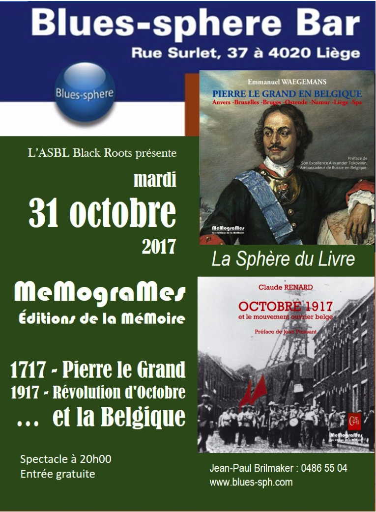 Affiche. Editions Memogrames. 1717 Pierre le Grand 1917 - Révolution d|Octobre... et la Belgique. 2017-10-31